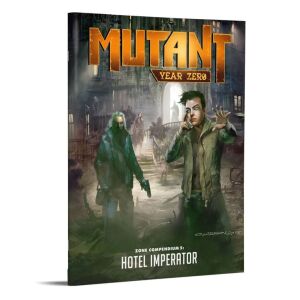 Mutant: Year Zero - Zone Compendium 5 - Hotel Imperator